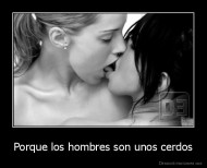 Porque los hombres son unos cerdos - 
