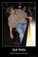 Que fiesta - éste se queda a vivir aquí