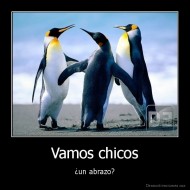 Vamos chicos - ¿un abrazo?