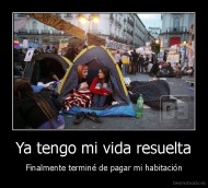 Ya tengo mi vida resuelta - Finalmente terminé de pagar mi habitación