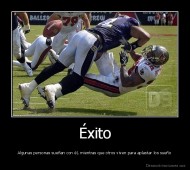 Éxito - Algunas personas sueñan con él, mientras que otros viven para aplastar los sueño